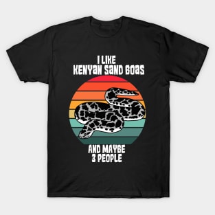 I Like Kenyan Sand Boas, and Maybe 3 People T-Shirt